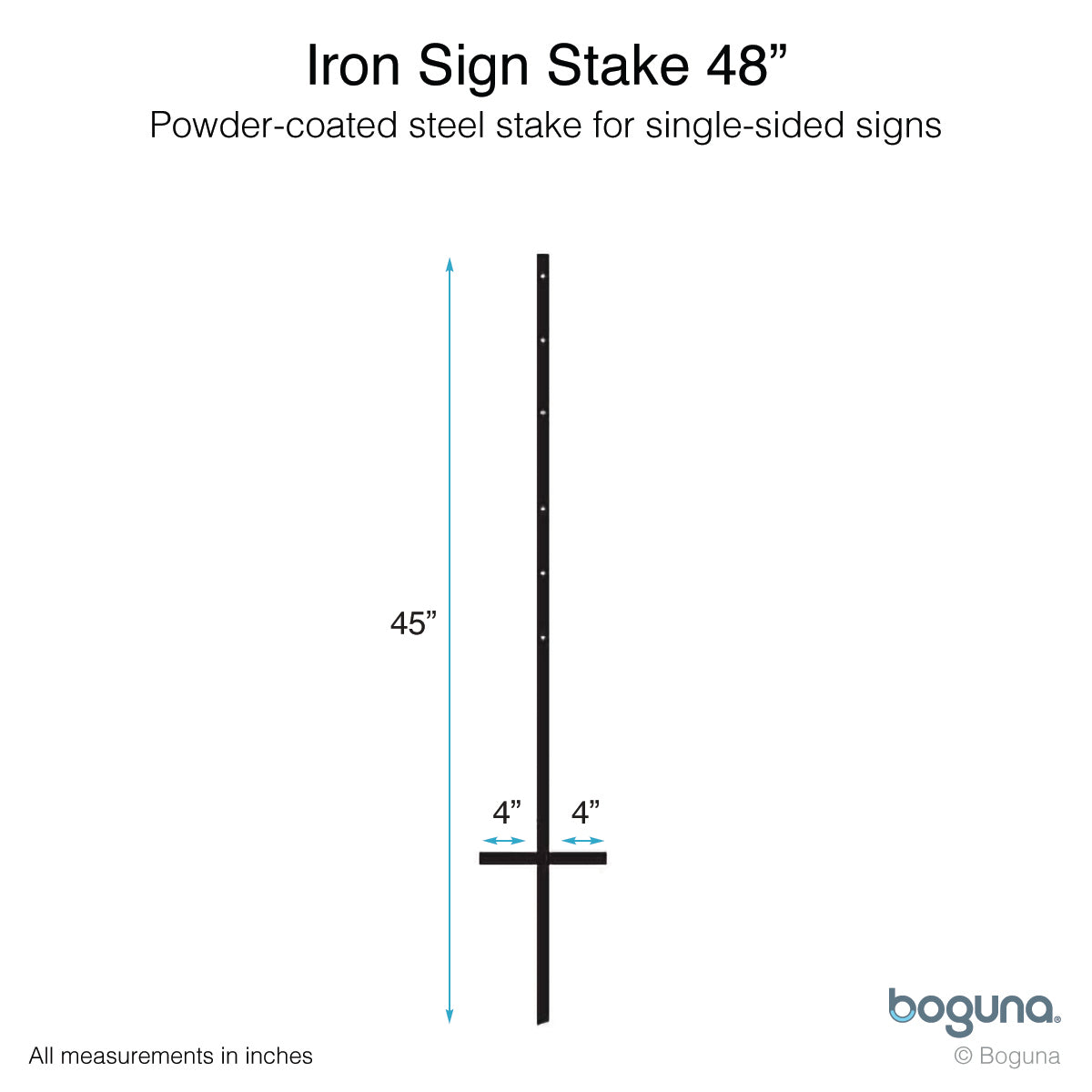 Boguna Iron Sign Stake 48-inch – dimensions diagram showing 45-inch height and 4-inch welded foot bar